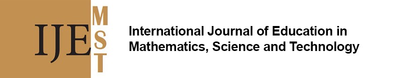 International Journal of Education in Mathematics, Science and Technology